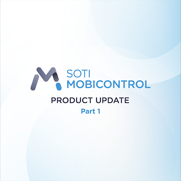 SOTI Snap Product Update